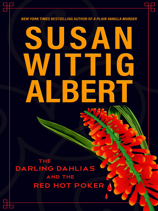 Title details for The Darling Dahlias and the Red Hot Poker by Susan Wittig Albert - Available